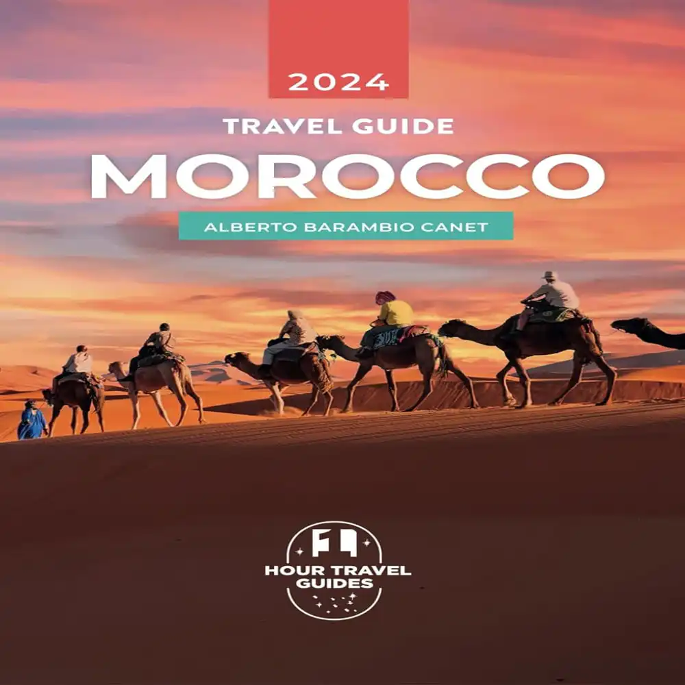 MOROCCO TRAVEL GUIDE, 11 destinations in Morocco picked