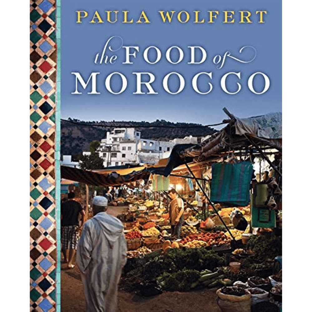 The Food of Morocco Cookbook | Authentic Moroccan Recipes
