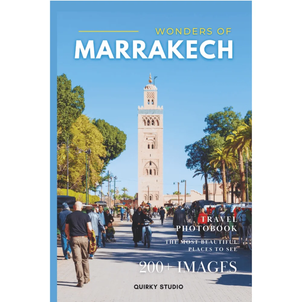 Wonders of Marrakech Morocco | Full-Color Travel Photobook
